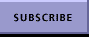 SUBSCRIBE